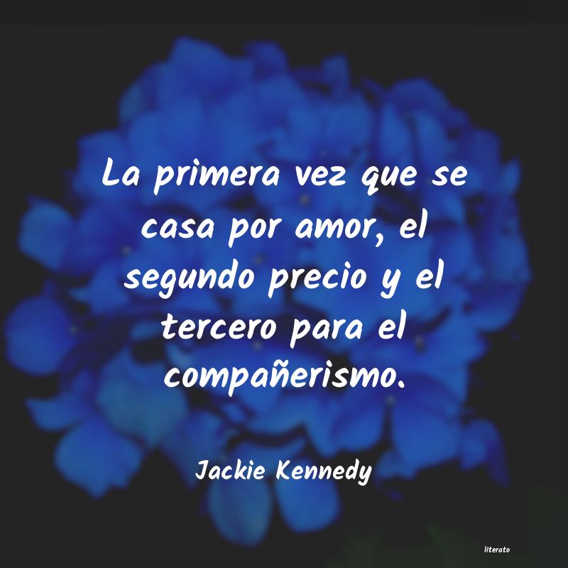 Frases de Jackie Kennedy