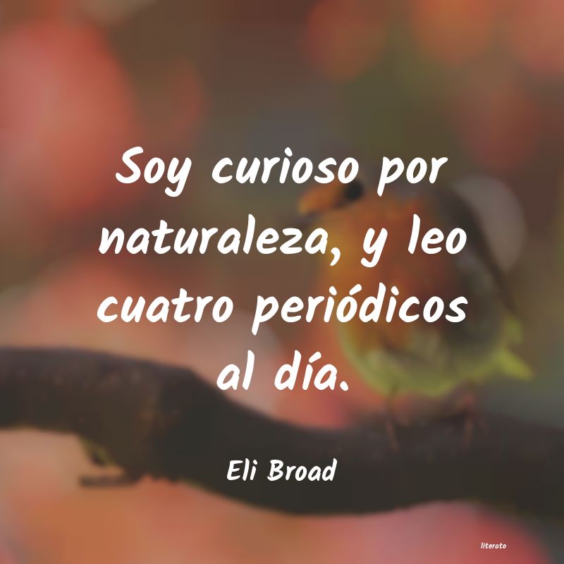 Frases de Eli Broad