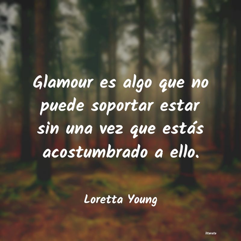 Frases de Loretta Young