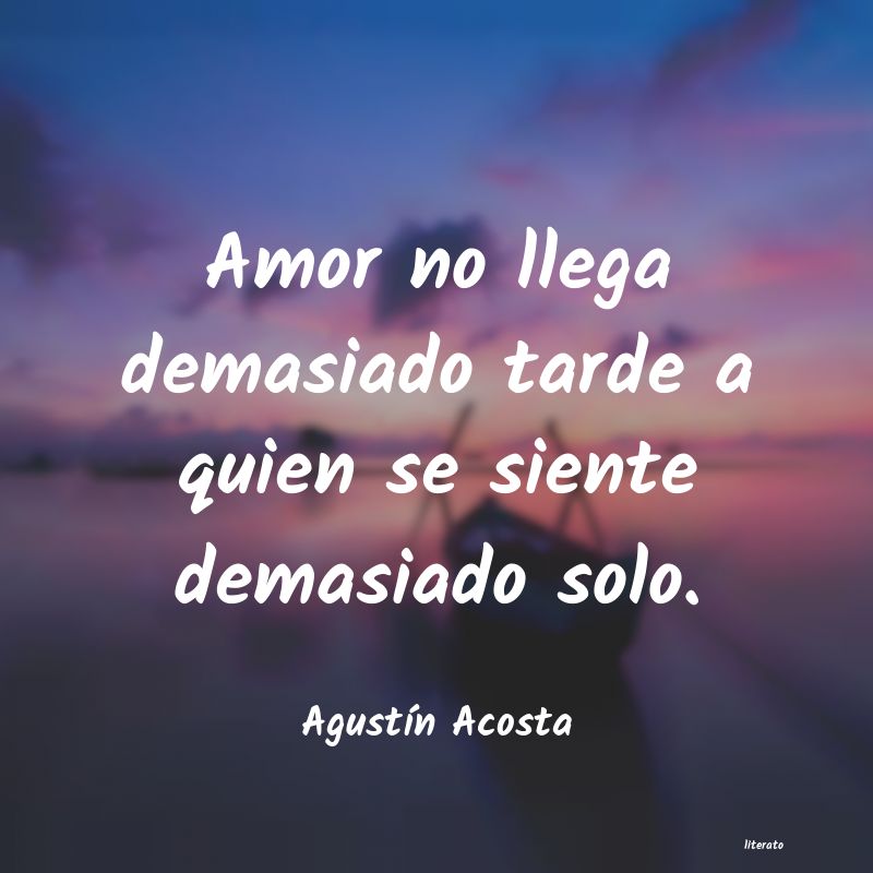 frases de AgustÃ­n Acosta