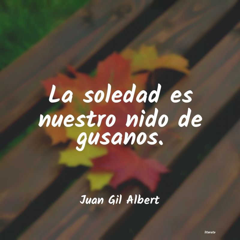 Frases de Juan Gil Albert