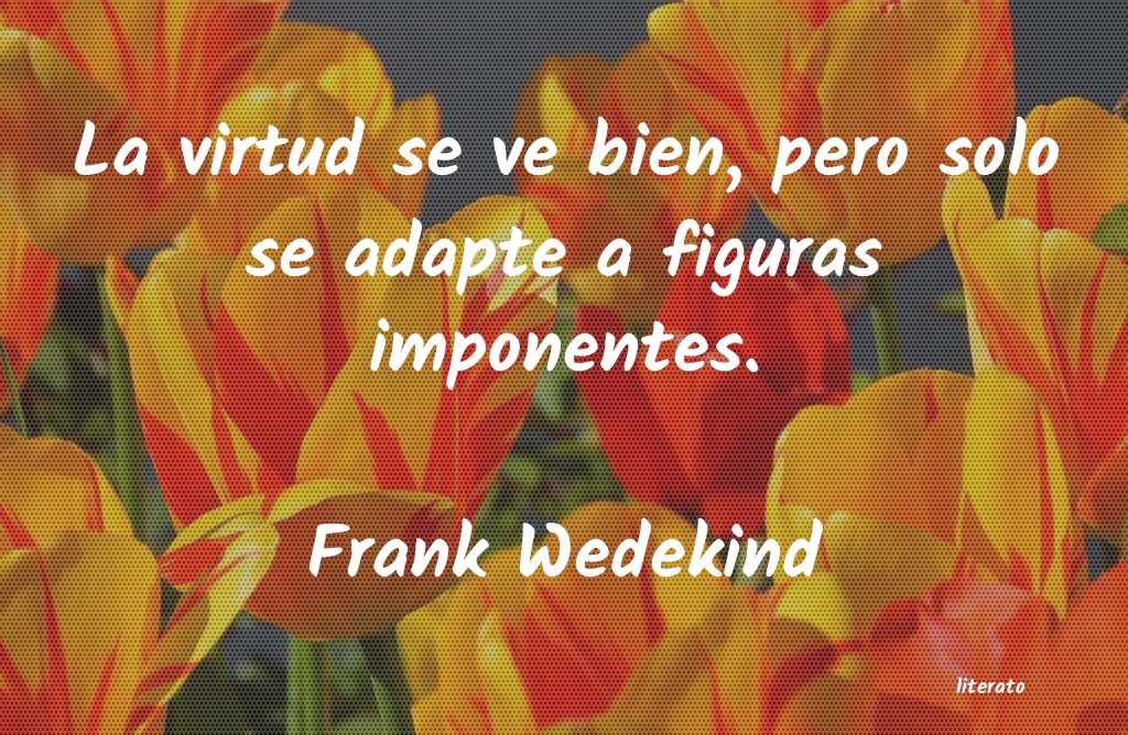 Frases de Frank Wedekind