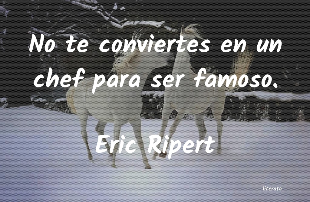 Frases de Eric Ripert