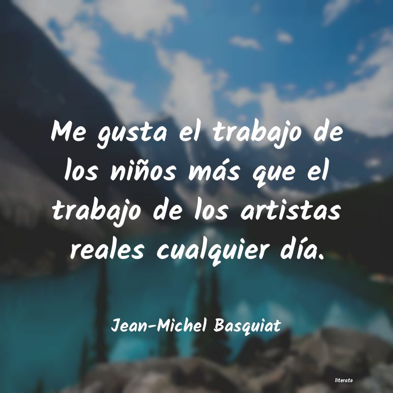 Frases de Jean-Michel Basquiat