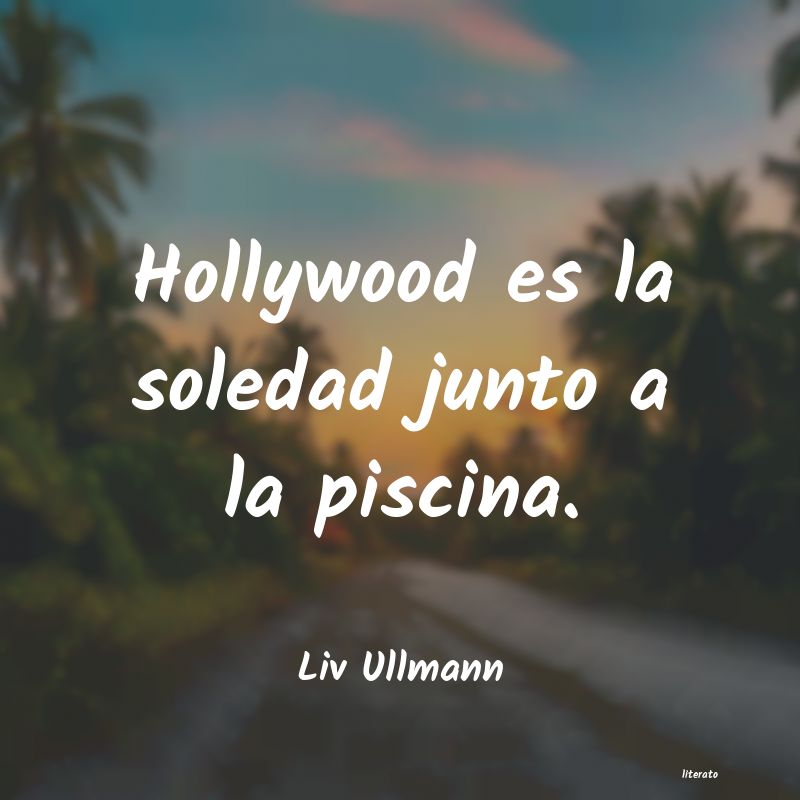 Frases de Liv Ullmann