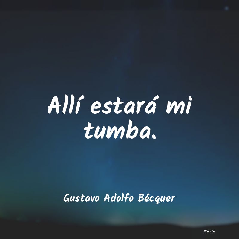 Frases de Gustavo Adolfo Bécquer