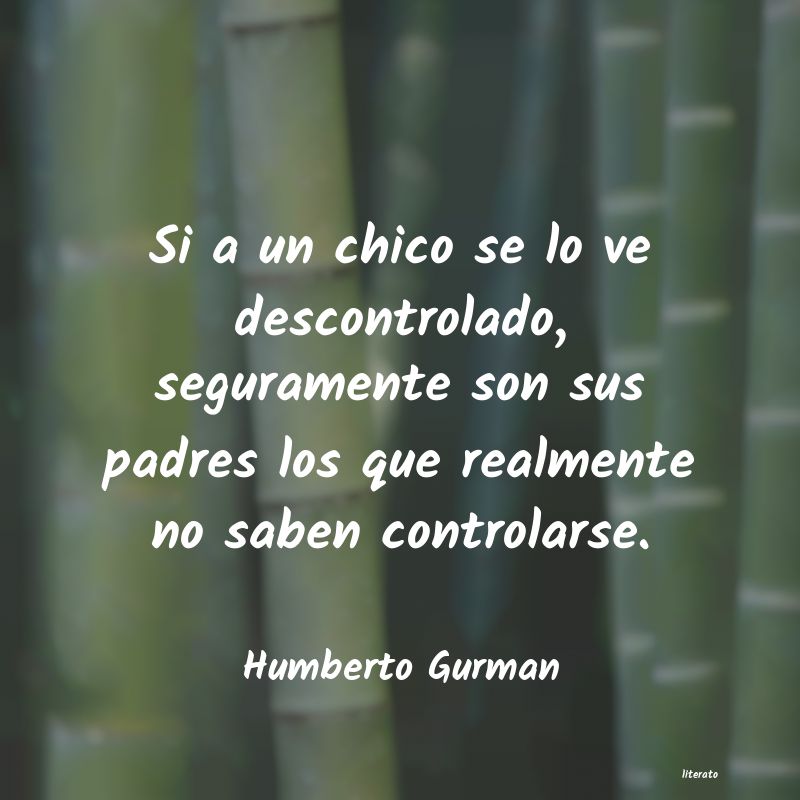 Frases de Humberto Gurman