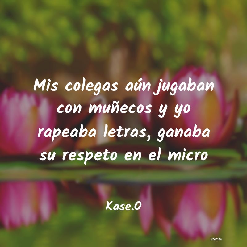 frases de Kase.O