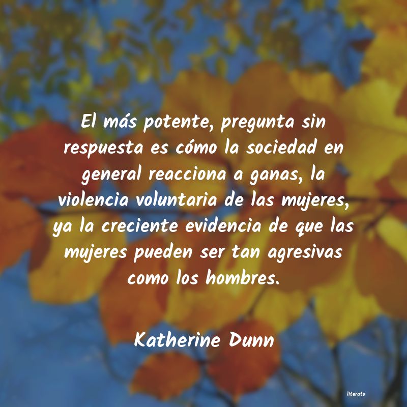 frases de Katherine Dunn