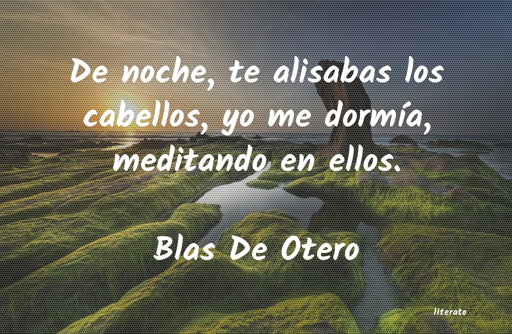 Frases de Blas De Otero