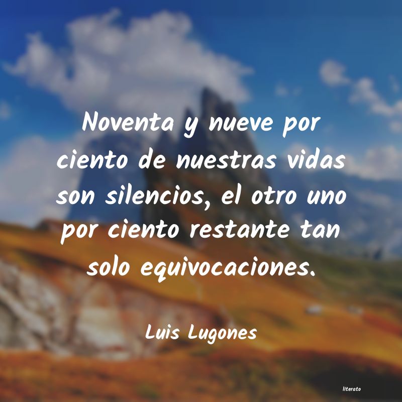 Frases de Luis Lugones