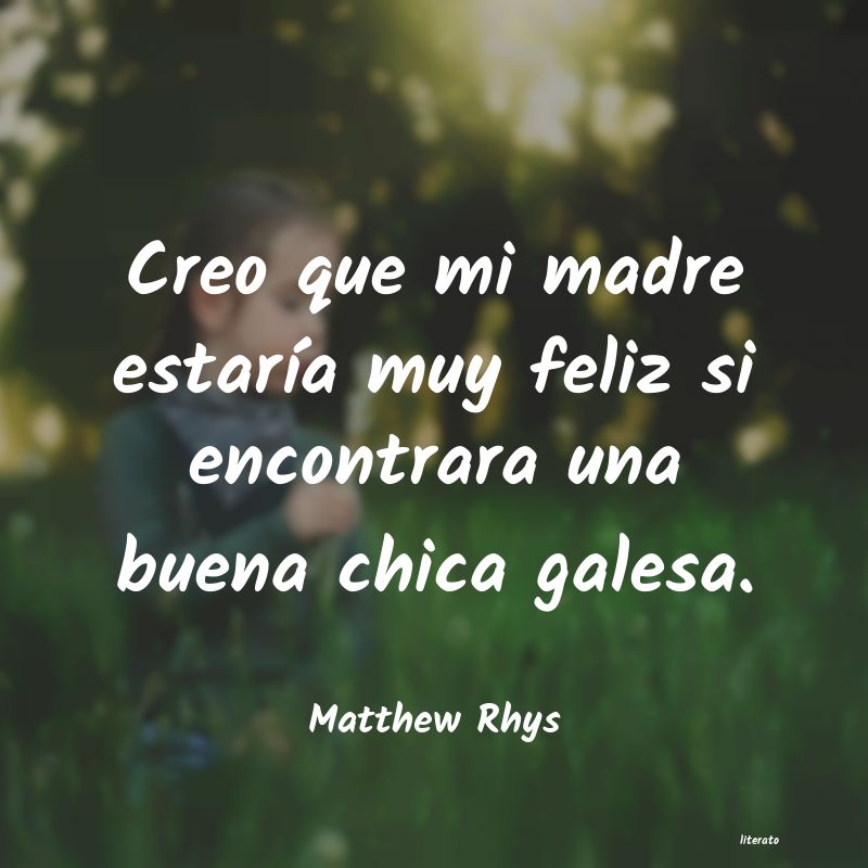 Frases de Matthew Rhys