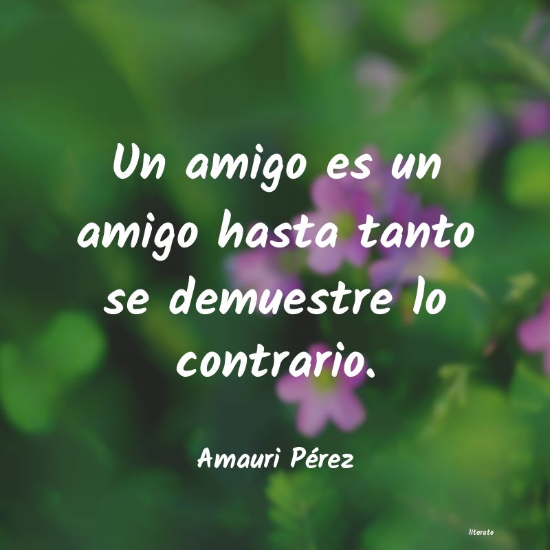 frases de Amauri Pérez