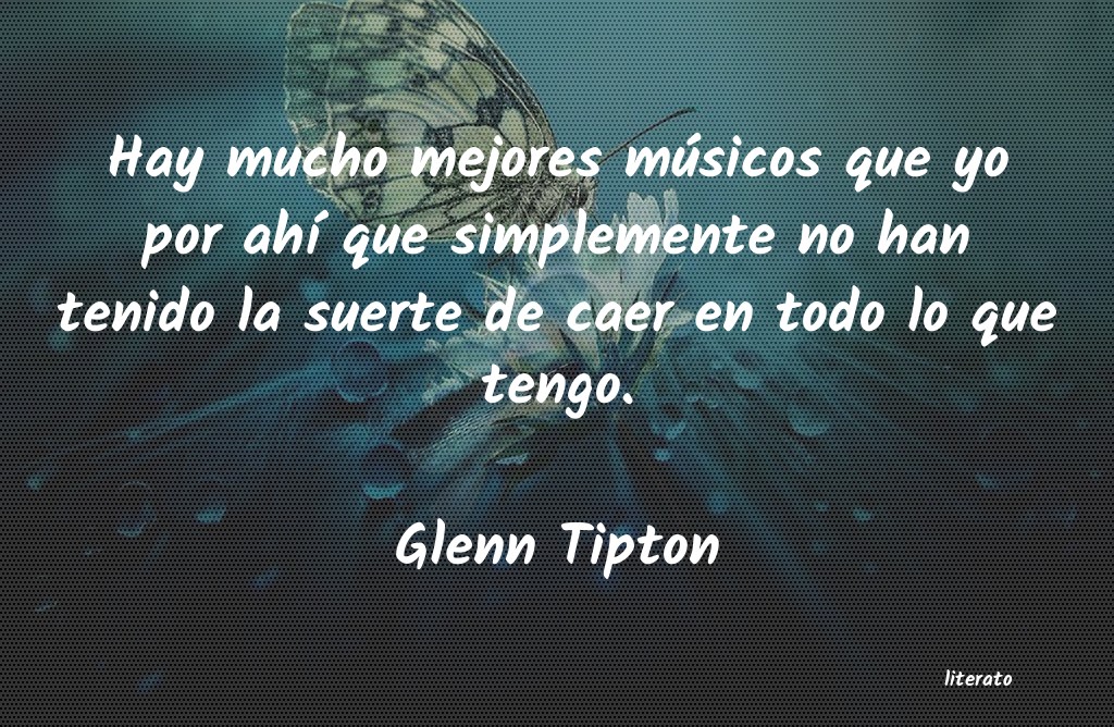 Frases de Glenn Tipton
