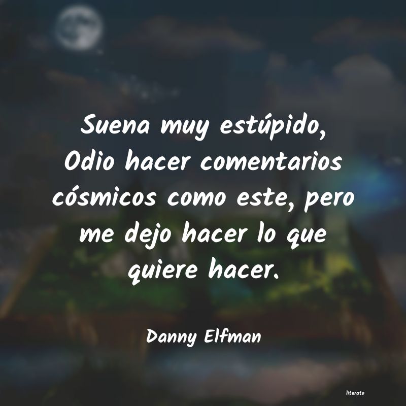 Frases de Danny Elfman