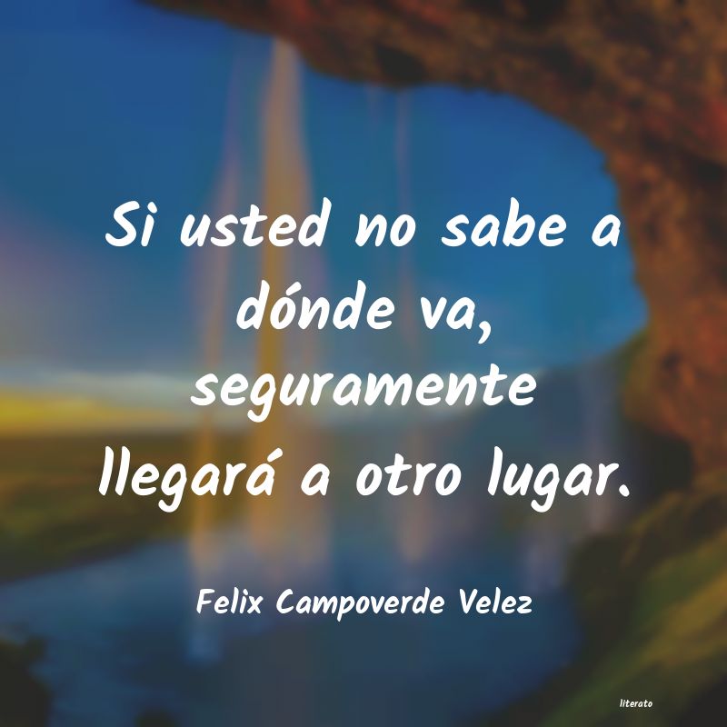 frases de Felix Campoverde Velez