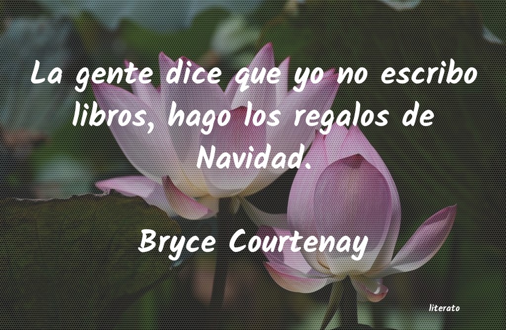 frases de Bryce Courtenay