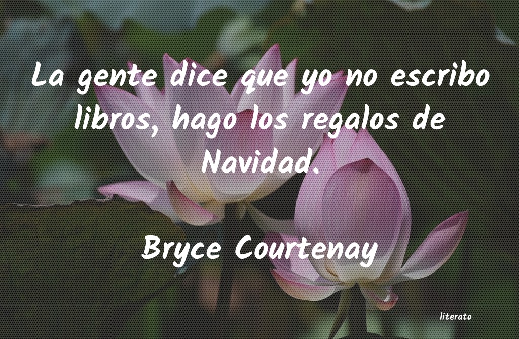 Frases de Bryce Courtenay