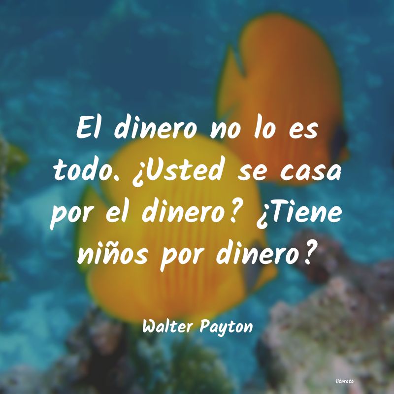 frases de Walter Payton