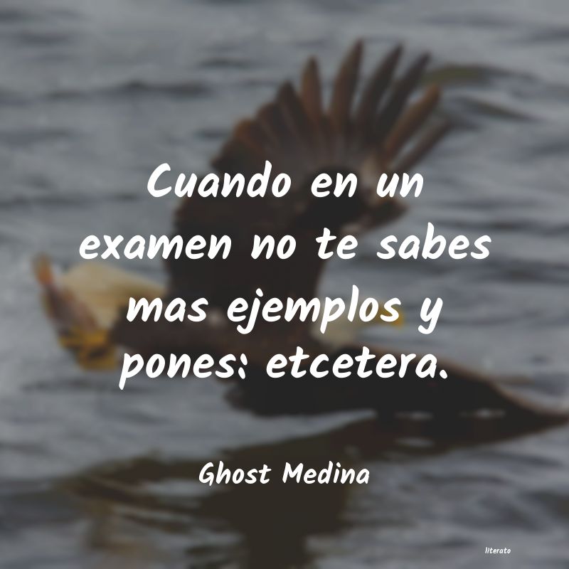 frases de Ghost Medina