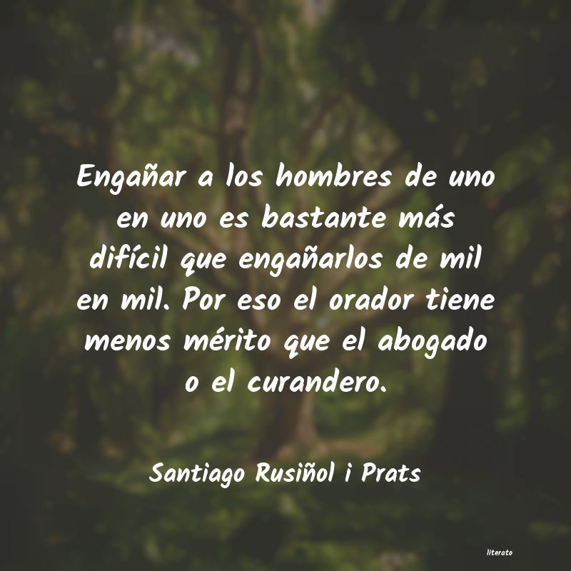 Frases de Santiago Rusiñol i Prats