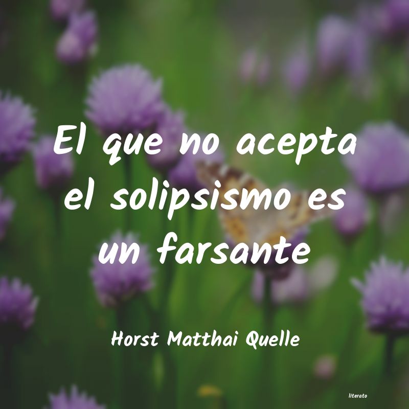 frases de Horst Matthai Quelle