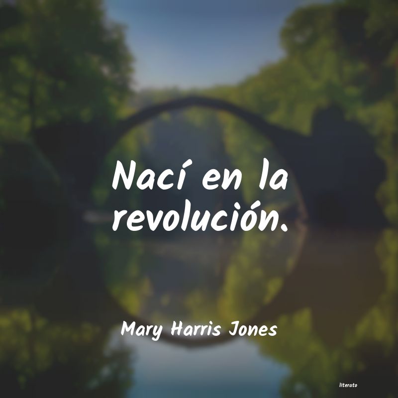 Frases de Mary Harris Jones