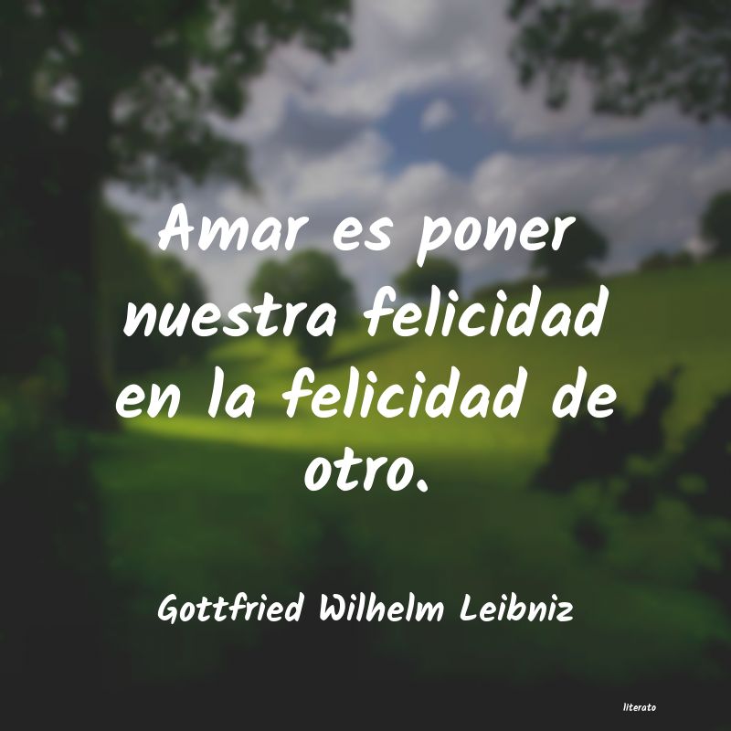 frases de Gottfried Wilhelm Leibniz