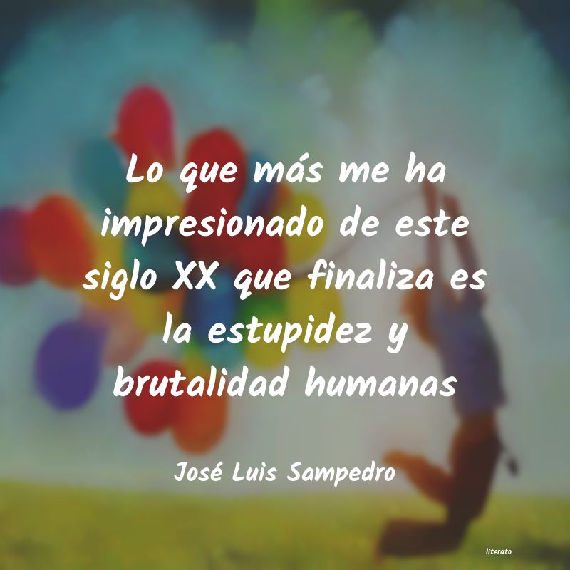frases de JosÃ© Luis Sampedro