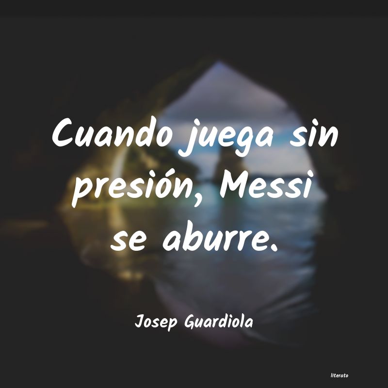 Frases de Josep Guardiola