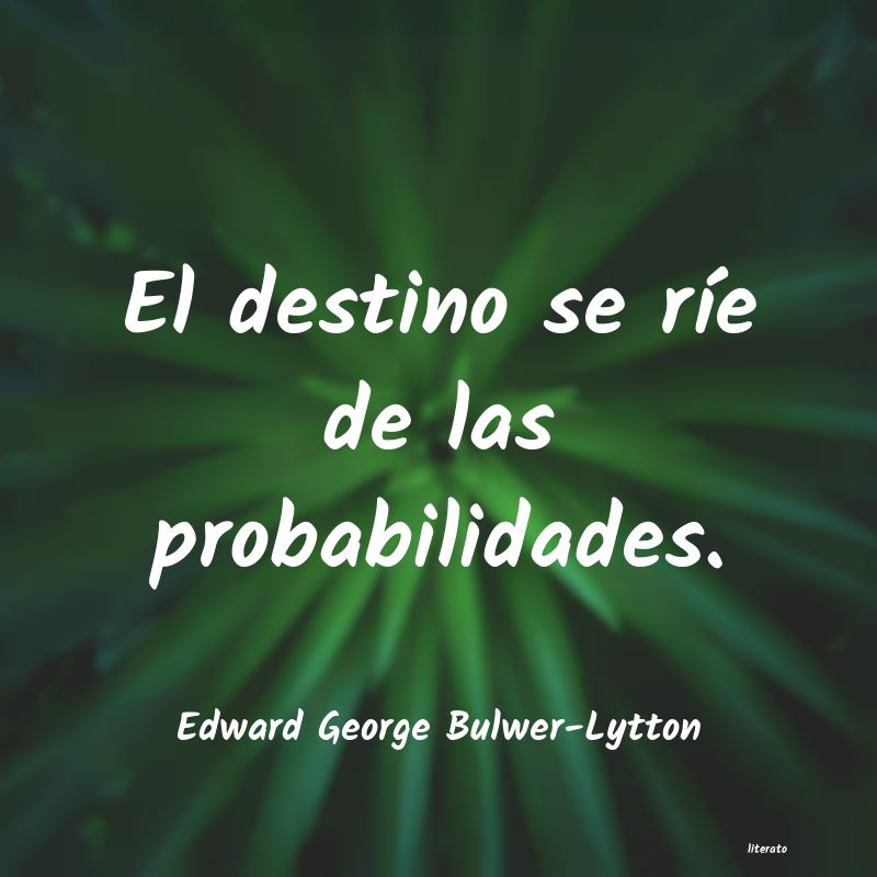 frases de Edward George Bulwer-Lytton