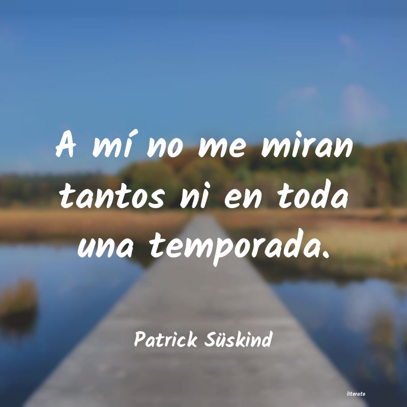 frases de Patrick Süskind