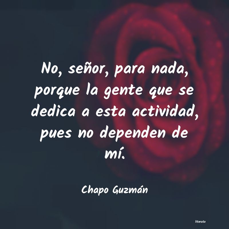 Frases de Chapo Guzmán