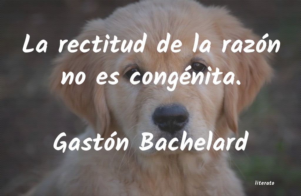 frases de Gastón Bachelard