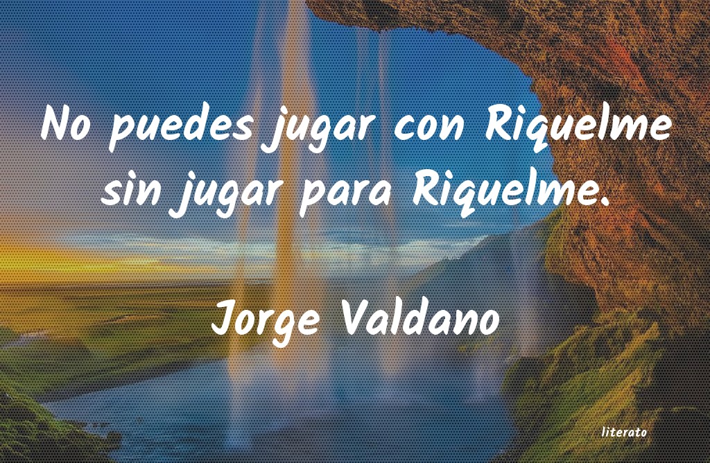 frases de Jorge Valdano