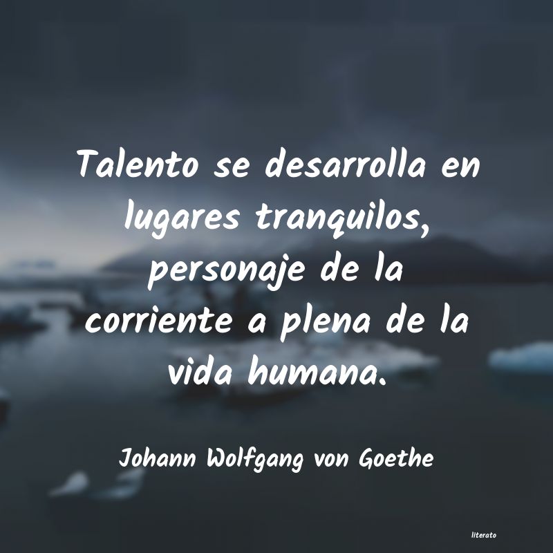 Frases de Johann Wolfgang von Goethe