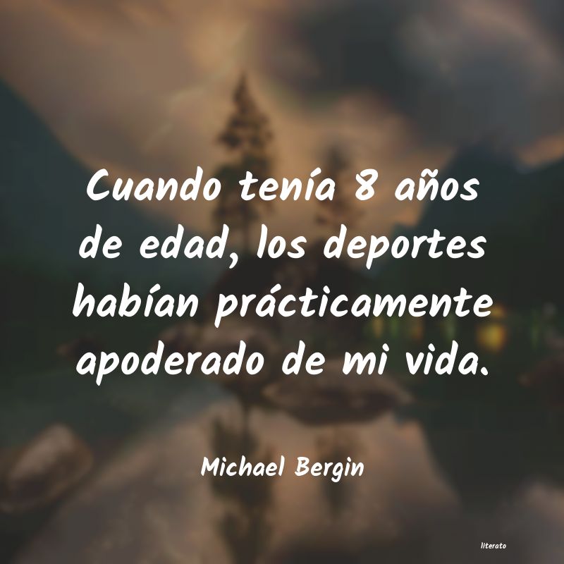 Frases de Michael Bergin