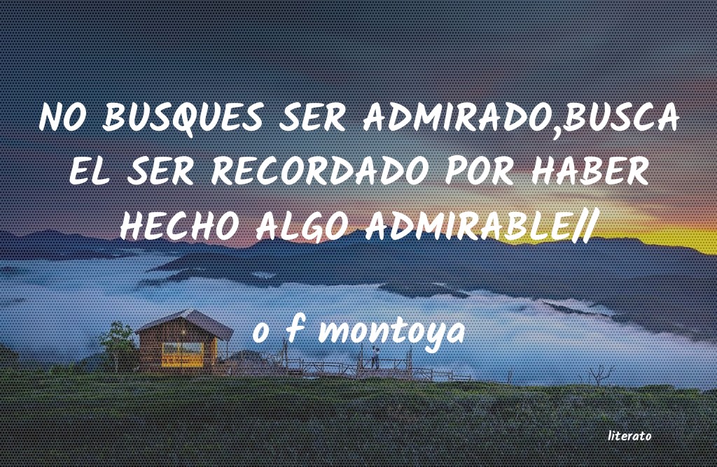 Frases de o f montoya