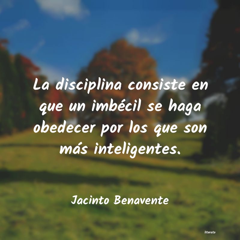 frases de Jacinto Benavente