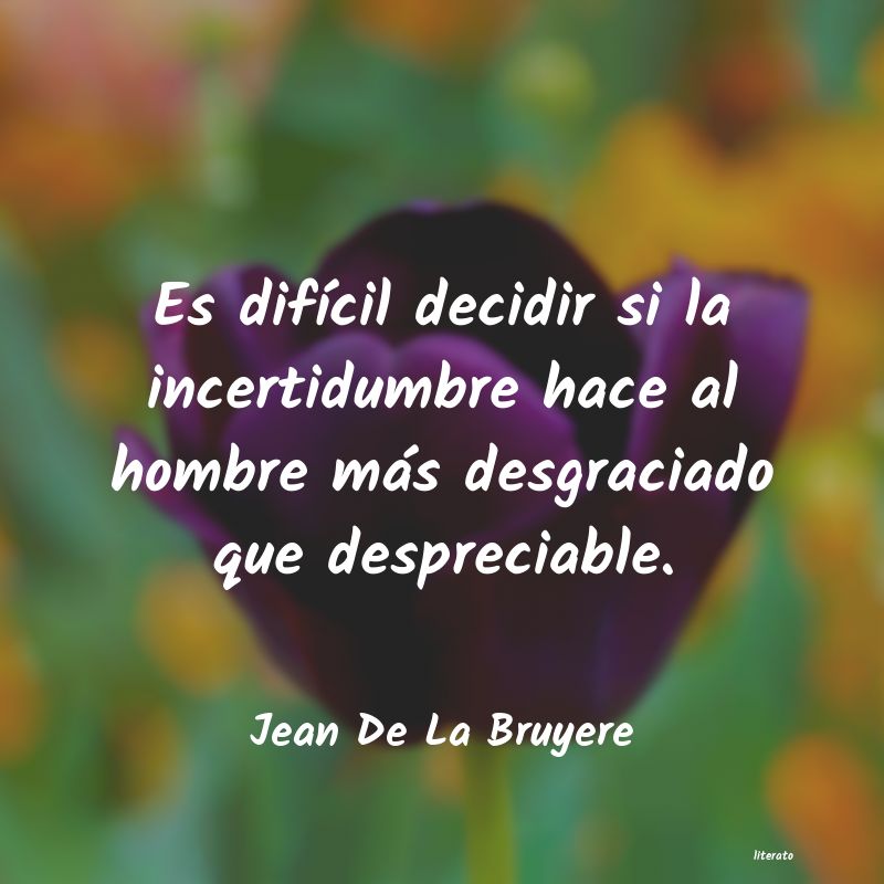 Frases de Jean De La Bruyere