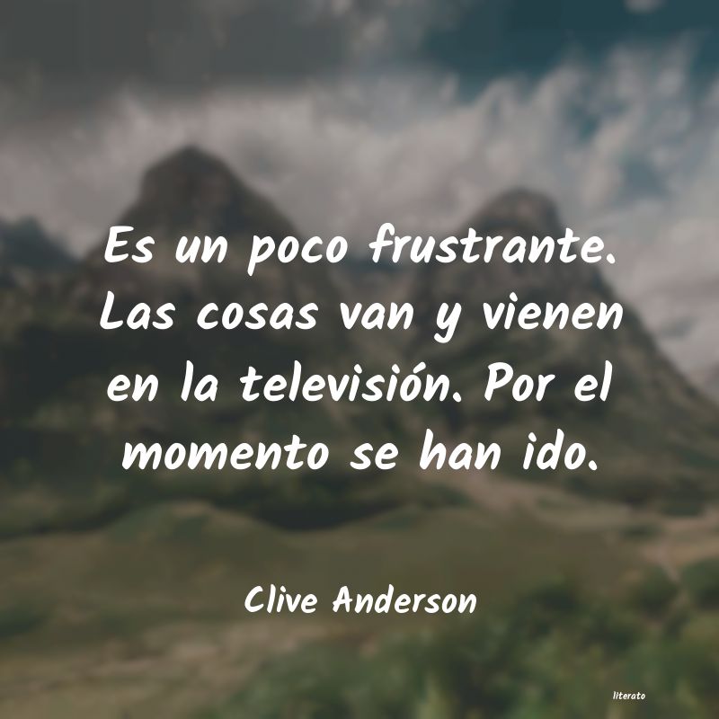 Frases de Clive Anderson