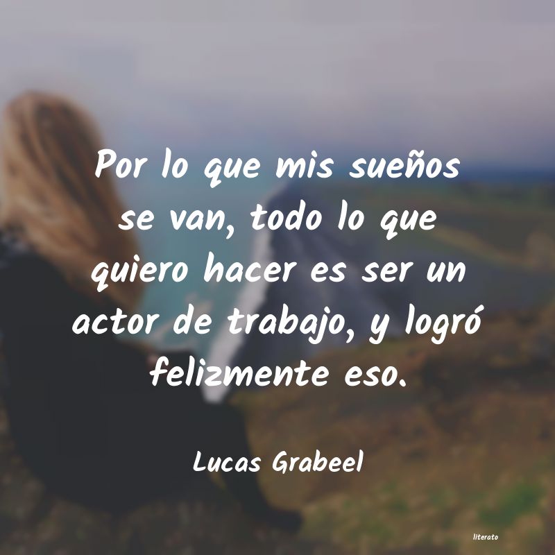 frases de Lucas Grabeel