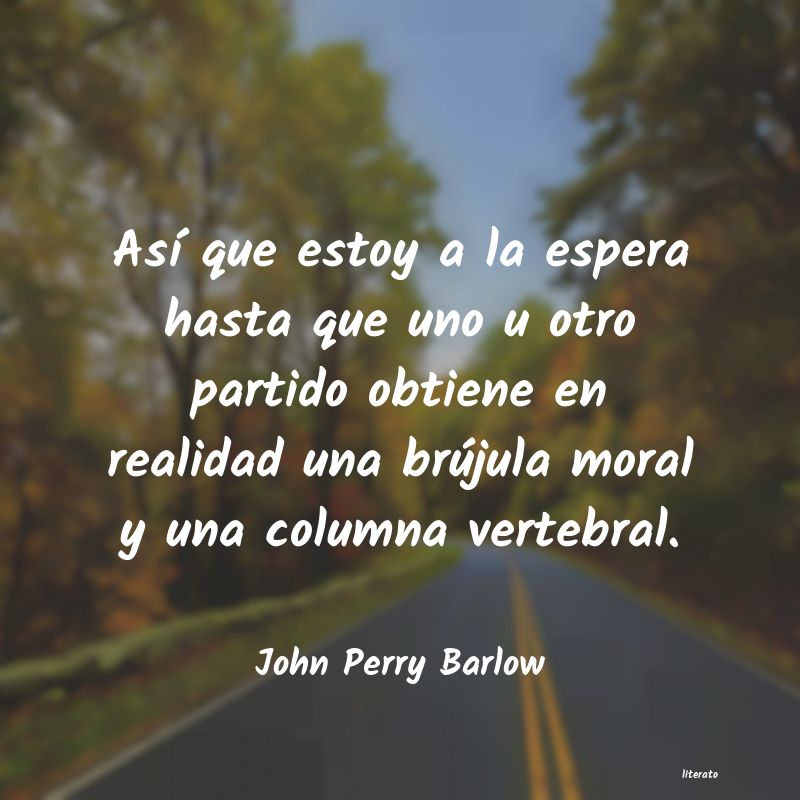 Frases de John Perry Barlow