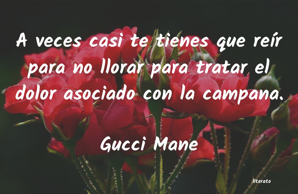 frases de Gucci Mane