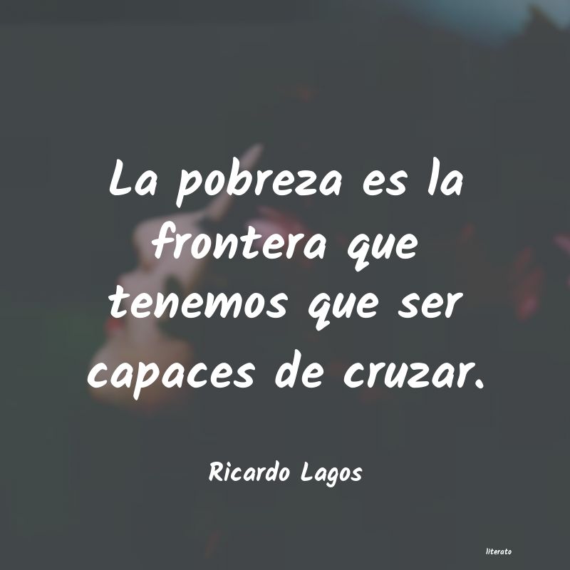 frases de Ricardo Lagos