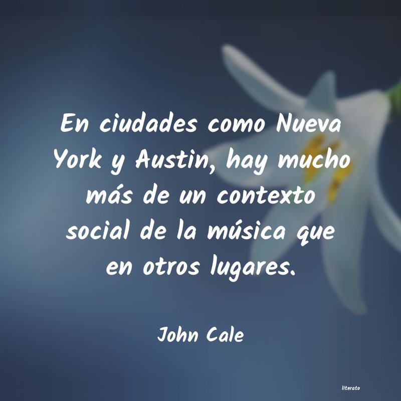 Frases de John Cale