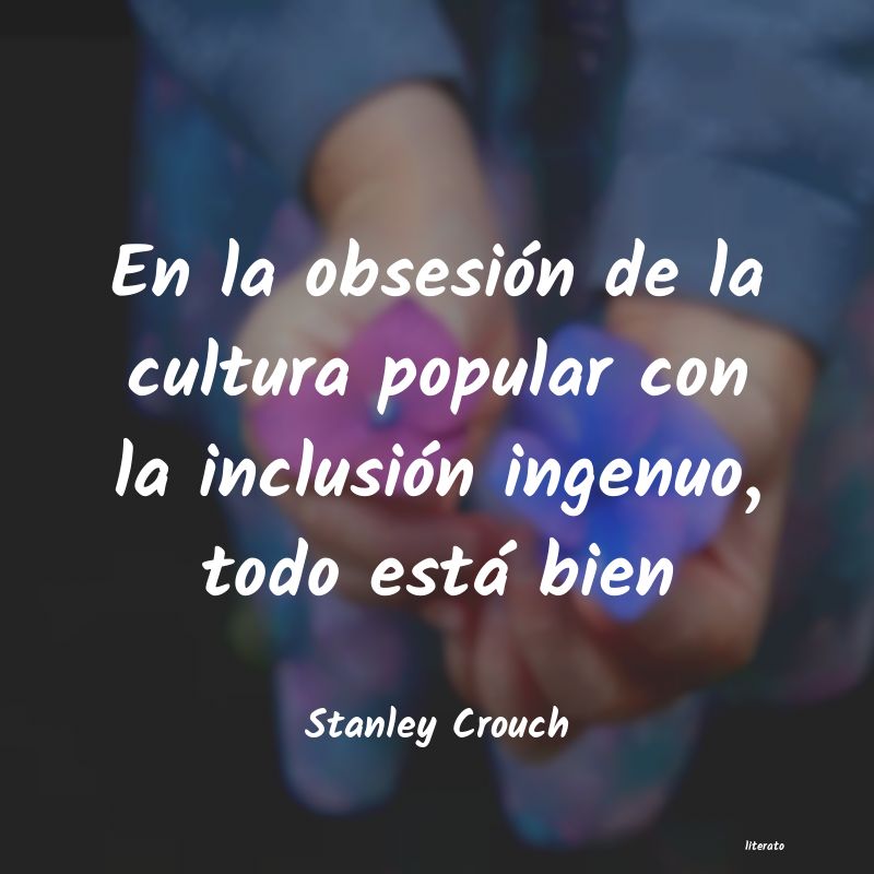 Frases de Stanley Crouch