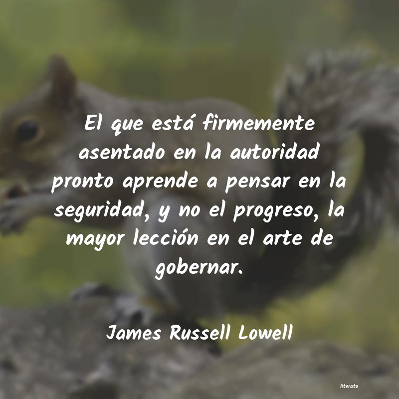 Frases de James Russell Lowell