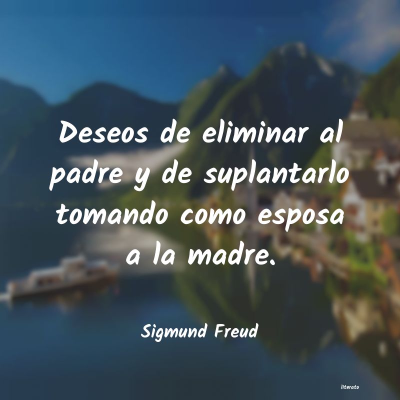 Frases de Sigmund Freud