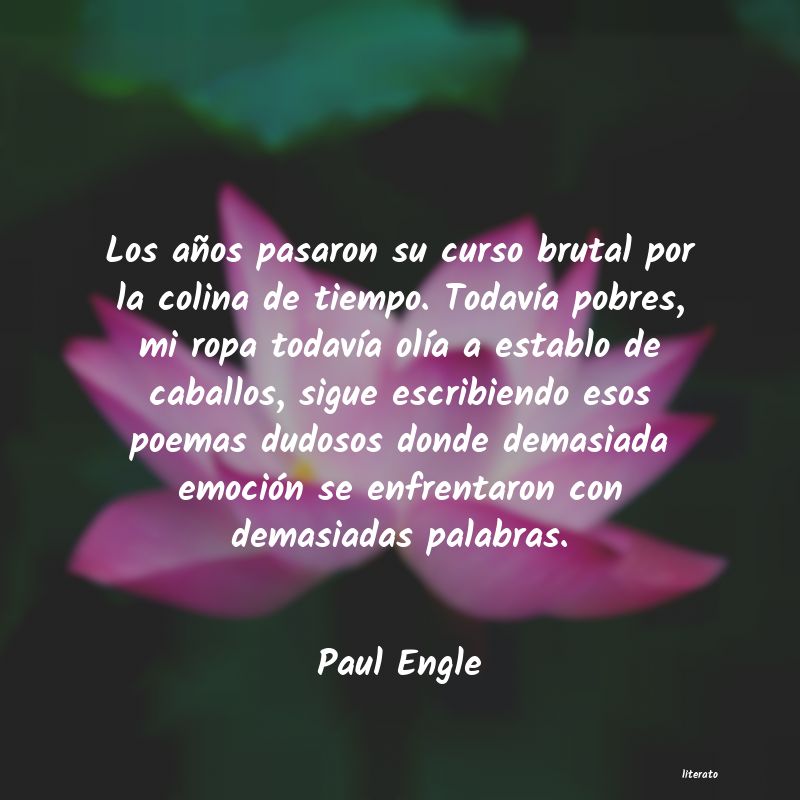 Frases de Paul Engle